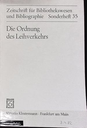 Imagen del vendedor de Ordnung des Leihverkehrs in der Bundesrepublik Deutschland : Text und Kommentar der Leihverkehrsordnung von 1979 mit erluternden Beitrgen. Zeitschrift fr Bibliothekswesen und Bibliographie. a la venta por Antiquariat Bookfarm