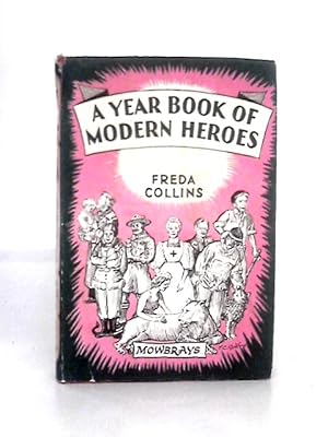 Seller image for A Year-book of Modern Heroes: To-day and Yesterday for sale by World of Rare Books