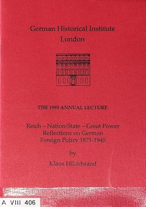 Seller image for Reich - Nation-State - Great Power. The 1993 Annual Lecture. for sale by Antiquariat Bookfarm