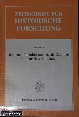 Seller image for Regionale Identitt und soziale Gruppen im deutschen Mittelalter. Zeitschrift fr historische Forschung. for sale by Antiquariat Bookfarm