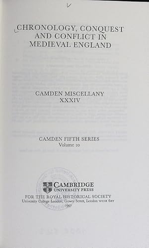 Chronology, conquest and conflict in medieval England. Camden miscellany ; 34; Camden fifth serie...