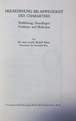 Imagen del vendedor de Heilerziehung bei Abwegigkeit des Charakters. Einfhrung, Grundlagen, Probleme und Methoden. a la venta por Antiquariat Bookfarm