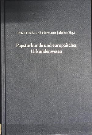 Bild des Verkufers fr Papsturkunde und europisches Urkundenwesen : Studien zu ihrer formalen und rechtlichen Kohrenz vom 11. bis 15. Jahrhundert. zum Verkauf von Antiquariat Bookfarm