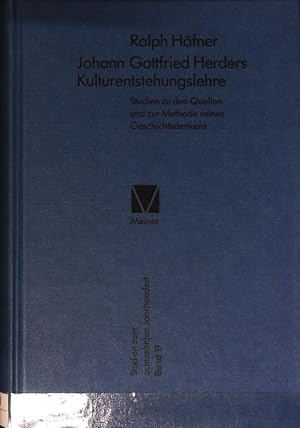 Imagen del vendedor de Johann Gottfried Herders Kulturentstehungslehre : Studien zu den Quellen und zur Methode seines Geschichtsdenkens. Studien zum achtzehnten Jahrhundert ; 19. a la venta por Antiquariat Bookfarm