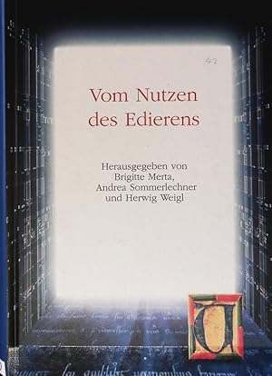 Bild des Verkufers fr Vom Nutzen des Edierens : Akten des Internationalen Kongresses zum 150-jhrigen Bestehen des Instituts fr sterreichische Geschichtsforschung, Wien, 3. - 5. Juni 2004. Mitteilungen des Instituts fr sterreichische Geschichtsforschung. zum Verkauf von Antiquariat Bookfarm