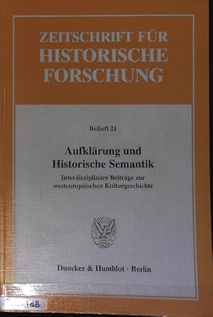 Bild des Verkufers fr Aufklrung und historische Semantik : interdisziplinre Beitrge zur westeuropischen Kulturgeschichte. Zeitschrift fr historische Forschung. zum Verkauf von Antiquariat Bookfarm