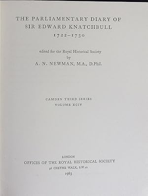 Bild des Verkufers fr The parliamentary diary of Sir Edward Knatchbull : 1722 - 1730. Camden series ; Ser. 3, 94. zum Verkauf von Antiquariat Bookfarm