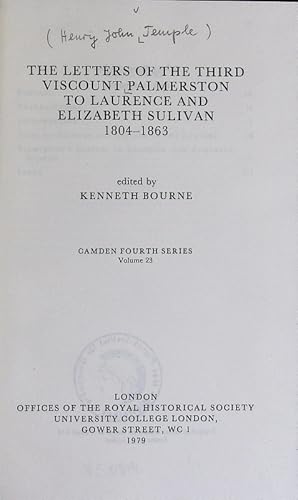 Bild des Verkufers fr The letters of the third Viscount Palmerston to Laurence and Elizabeth Sulivan 1804-1863. Camden fourth Series ; 23; Camden Series, Ser. 4 ; 23. zum Verkauf von Antiquariat Bookfarm