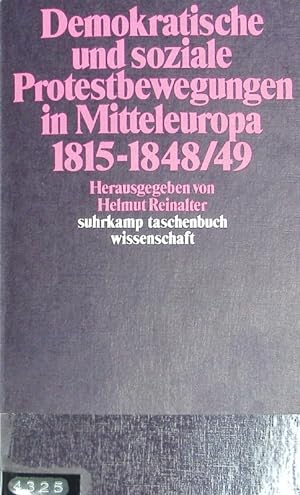 Demokratische und soziale Protestbewegungen in Mitteleuropa 1815 - 1848/49.