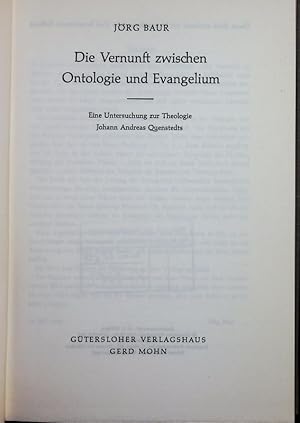 Bild des Verkufers fr Die Vernunft zwischen Ontologie und Evangelium. Eine Untersuchung zur Theologie Johann Andreas Quenstedts. zum Verkauf von Antiquariat Bookfarm