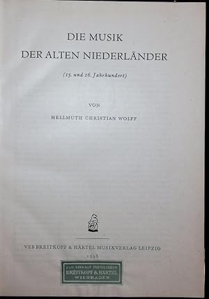 Imagen del vendedor de Die Musik der alten Niederlnder. (15. und 16. Jahrhundert). a la venta por Antiquariat Bookfarm