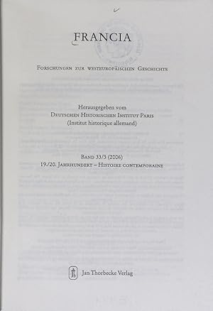 Seller image for Francia: Forschungen zur westeuopischen Geschichte; Bd. 33/3 (2006). 19./20. Jh. - Histoire Contemporaine. for sale by Antiquariat Bookfarm