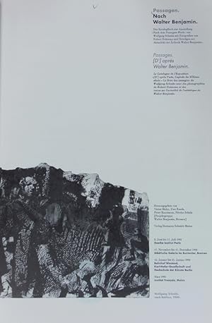 Bild des Verkufers fr Passagen : nach Walter Benjamin. Katalog-Buch zur Ausstellung 'Nach dem Passagen-Werk' von Wolfgang Schmitz mit Beitrgen zur Aktualitt der sthetik Walter Benjamins ; 2. Juni bis 17. Juli 1992 Goethe-Institut Paris,17. November bis 17. Dezember 1992, Stdtische Galerie im Buntentor, Bremen, 15. Januar bis 31. Januar 1993, Bahnhof Westend, Karl-Hofer-Gesellschaft und Hochschule der Knste, Berlin, Mrz 1993, Institut Franais, Mainz. zum Verkauf von Antiquariat Bookfarm