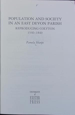 Bild des Verkufers fr Population and society in an East Devon parish : reproducing Colyton, 1540-1840. zum Verkauf von Antiquariat Bookfarm