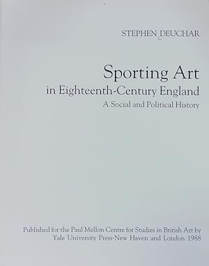 Bild des Verkufers fr Sporting art in eighteenth-century England : a social and political history. Studies in British art. zum Verkauf von Antiquariat Bookfarm