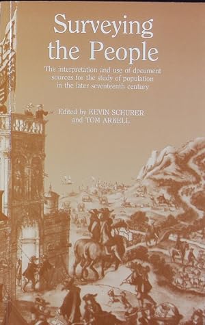 Surveying the people : the interpretation and use of document sources for the study of population...