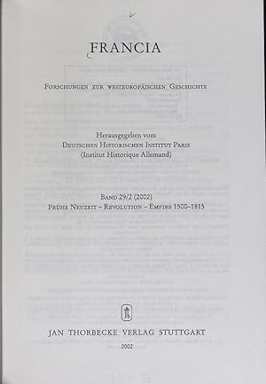 Seller image for Francia: Forschungen zur westeuopischen Geschichte; Bd. 29/2 (2002). Frhe Neuzeit - Revolution - Empire (1500-1815). for sale by Antiquariat Bookfarm