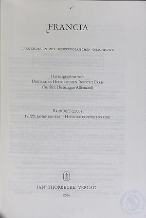 Seller image for Francia: Forschungen zur westeuopischen Geschichte; Bd. 30/3 (2003). 19./20. Jh. - Histoire Contemporaine. for sale by Antiquariat Bookfarm