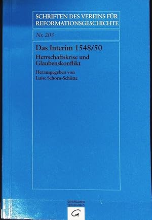 Immagine del venditore per Interim 1548/50 : Herrschaftskrise und Glaubenskonflikt ; [Symposium des Vereins fr Reformationsgeschichte 2001 in der Leucorea-Stiftung in Wittenberg]. Schriften des Vereins fr Reformationsgeschichte ; 203. venduto da Antiquariat Bookfarm