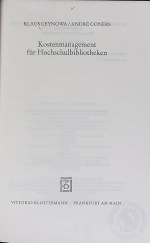 Kostenmanagement für Hochschulbibliotheken. Zeitschrift für Bibliothekswesen und Bibliographie.