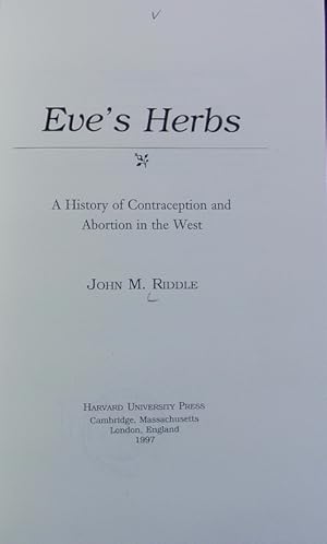 Bild des Verkufers fr Eve's herbs : a history of contraception and abortion in the West. zum Verkauf von Antiquariat Bookfarm