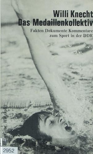 Seller image for Medaillenkollektiv : Fakten, Dokumente, Kommentare zum Sport in der DDR. for sale by Antiquariat Bookfarm