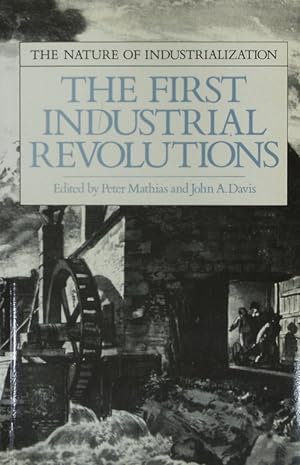 Seller image for The first industrial revolutions. The nature of industrialization ; 1. for sale by Antiquariat Bookfarm