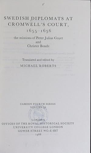 Swedish diplomats at Cromwell's court, 1655 - 1659 : the missions of Peter Julius Coyet and Chris...