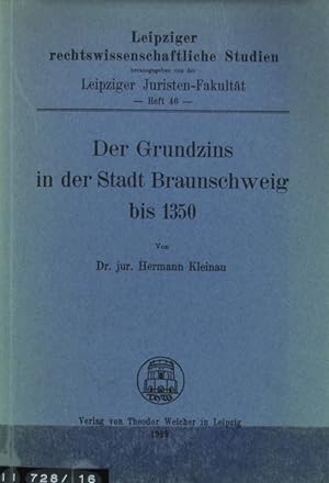 Bild des Verkufers fr Grundzins in der Stadt Braunschweig bis 1350. Leipziger rechtswissenschaftliche Studien ; 40. zum Verkauf von Antiquariat Bookfarm