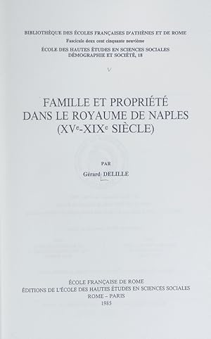 Bild des Verkufers fr Famille et Proprit dans le Royaume de Naples : XVe - XIXe sicle. ?ole des hautes tudes en sciences sociales; Bibliothque des coles franaises d'Athnes et de Rome ; 259[,1]. zum Verkauf von Antiquariat Bookfarm