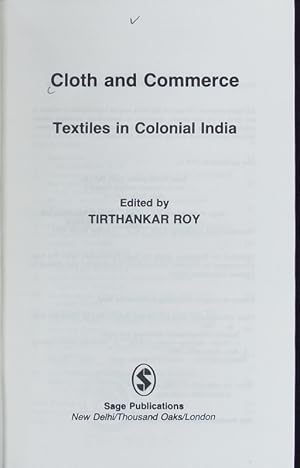 Bild des Verkufers fr Cloth and commerce : textiles in colonial India. zum Verkauf von Antiquariat Bookfarm