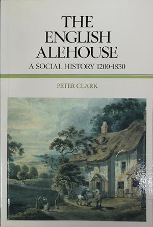 English alehouse : a social history, 1200 - 1830.