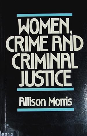 Bild des Verkufers fr Women, crime and criminal justice. zum Verkauf von Antiquariat Bookfarm