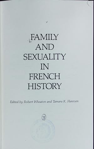 Bild des Verkufers fr Family and sexuality in French history. zum Verkauf von Antiquariat Bookfarm