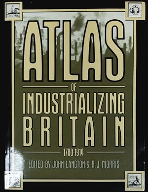 Bild des Verkufers fr Atlas of industrializing Britain, 1780 - 1914. zum Verkauf von Antiquariat Bookfarm