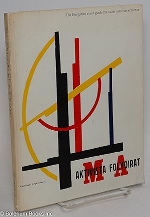 Imagen del vendedor de The Hungarian avant garde; the eight and the activists. Exhibition organized in collaboration with the Hungarian Institute for Cultural Relations a la venta por Bolerium Books Inc.