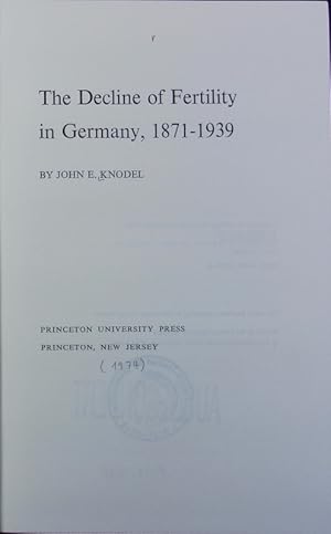 Bild des Verkufers fr The decline of fertility in Germany : 1871 - 1939. The decline of European fertility ; 2. zum Verkauf von Antiquariat Bookfarm