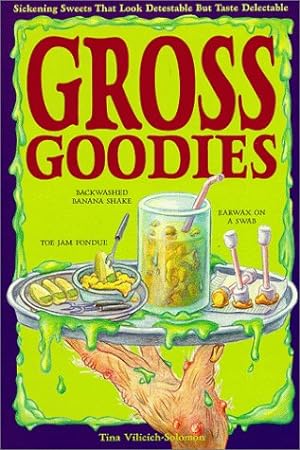 Seller image for Gross Goodies for sale by Reliant Bookstore