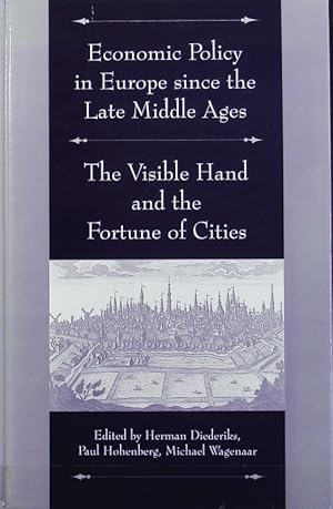 Bild des Verkufers fr Economic policy in Europe since the late Middle Ages : the visible hand and the fortune of cities. zum Verkauf von Antiquariat Bookfarm
