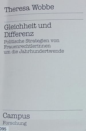 Gleichheit und Differenz : politische Strategien von Frauenrechtlerinnen um die Jahrhundertwende....