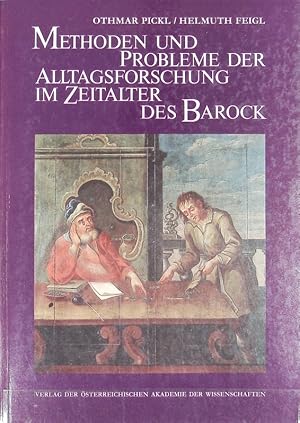 Bild des Verkufers fr Methoden und Probleme der Alltagsforschung im Zeitalter des Barock. Verffentlichungen der Kommission fr Wirtschafts-, Sozial- und Stadtgeschichte ; 5; Studien und Forschungen aus dem Niedersterreichischen Institut fr Landeskunde. zum Verkauf von Antiquariat Bookfarm