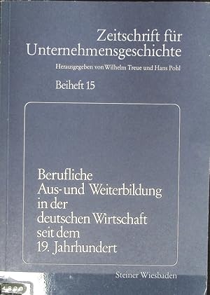 Bild des Verkufers fr Berufliche Aus- und Weiterbildung in der deutschen Wirtschaft seit dem 19. Jahrhundert : Referate und Diskussionsbeitrge des 2. Wissenschaftlichen Symposiums der Gesellschaft fr Unternehmensgeschichte e.V. am 7. Dezember 1978 in Sindelfingen. Zeitschrift fr Unternehmensgeschichte; Referate und Diskussionsbeitrge des . Wissenschaftlichen Symposiums der Gesellschaft fr Unternehmensgeschichte ; 2,1978. zum Verkauf von Antiquariat Bookfarm