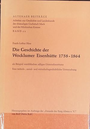 Geschichte der Wocklumer Eisenhütte 1758 - 1864 als Beispiel westfälischen adligen Unternehmertum...