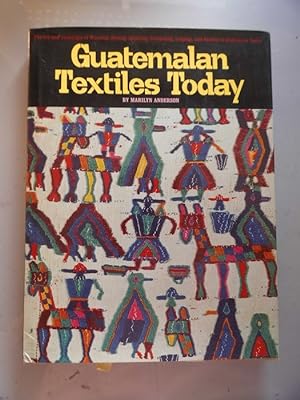 Guatemalan Textiles Today (- Textilien aus Guatemala heute weben