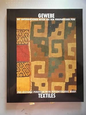 Gewebe mit unterbrochenen Ketten aus dem vorspanischen Peru = Pre-Hispanic peruvian textiles with...