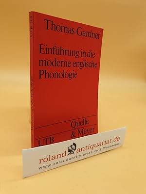 Bild des Verkufers fr Einfhrung in die moderne englische Phonologie / Thomas Gardner / Uni-Taschenbcher ; 268 zum Verkauf von Roland Antiquariat UG haftungsbeschrnkt