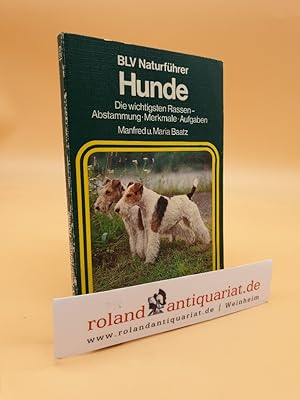 Hunde : d. wichtigsten Rassen - Abstammung - Merkmale, Aufgaben / Manfred u. Maria Baatz / BLV He...