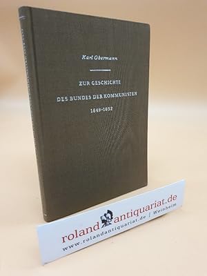 Seller image for Zur Geschichte des Bundes der Kommunisten 1849 bis 1852 for sale by Roland Antiquariat UG haftungsbeschrnkt
