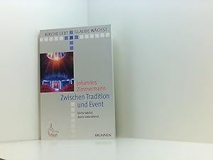 Seller image for Zwischen Tradition und Event: Kirche wchst durch Gottesdienst for sale by Book Broker