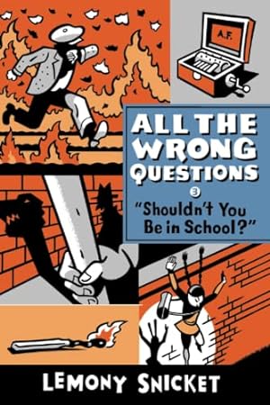 Seller image for Shouldn't You Be In School? (All the Wrong Questions, 3) for sale by Reliant Bookstore